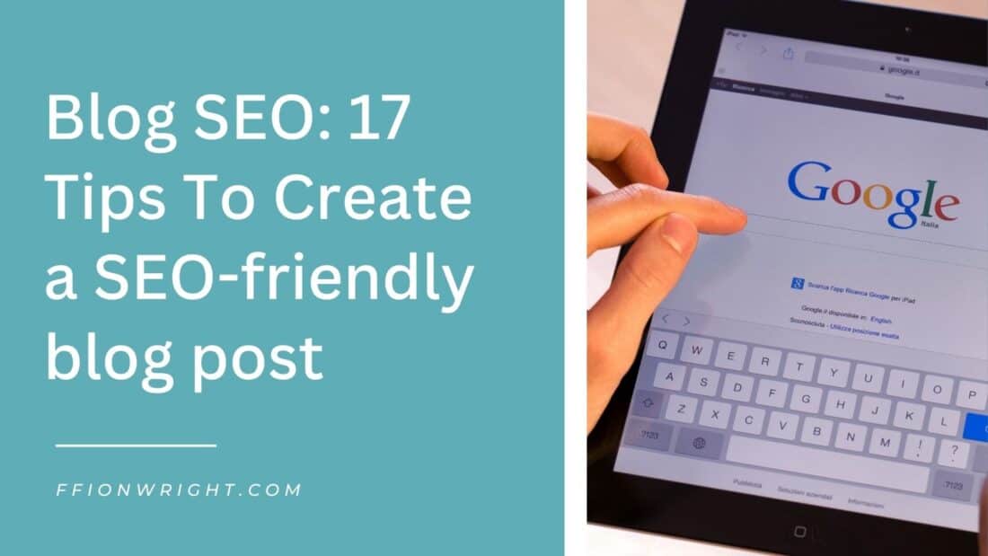 Blog SEO 17 Tips to create a SEO friendly blog post